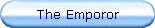 The Emporor